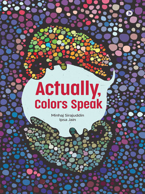 cover image of Actually, Colors Speak